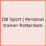 DB Sport | Personal trainer Rotterdam